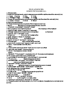 2 Đề kiểm tra 1 tiết môn Tiếng Anh Lớp 12 (Có đáp án)